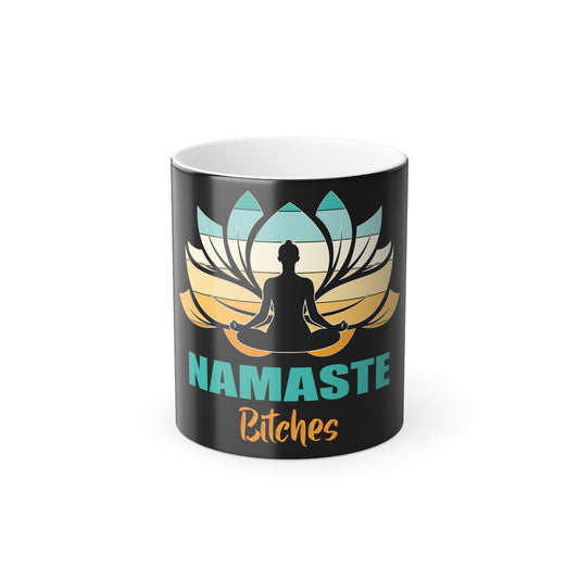 Mug Namaste Bitches Color Morphing 11oz