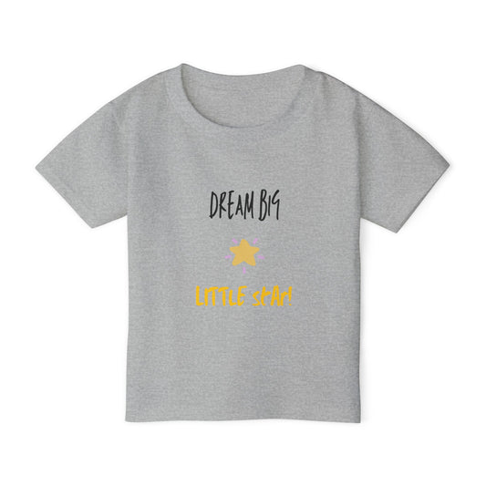 Dream Big, Little Star!  Heavy Cotton™ Toddler T-shirt