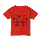 Feeling Cute Might Throw A Tantrum Later Me Heavy Cotton™ Toddler T-shirt
