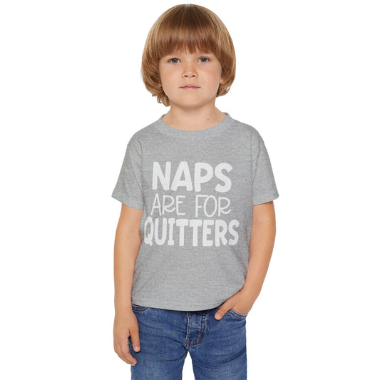 Naps Are For Quitters Heavy Cotton™ Toddler T-shirt