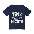 Load image into Gallery viewer, Tiny But Mighty Heavy Cotton™ Toddler T-shirt
