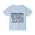 Load image into Gallery viewer, Professional Patience Tester  Heavy Cotton™ Toddler T-shirt
