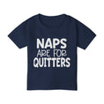 Load image into Gallery viewer, Naps Are For Quitters Heavy Cotton™ Toddler T-shirt
