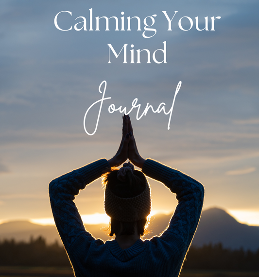 Calming Your Mind Journal